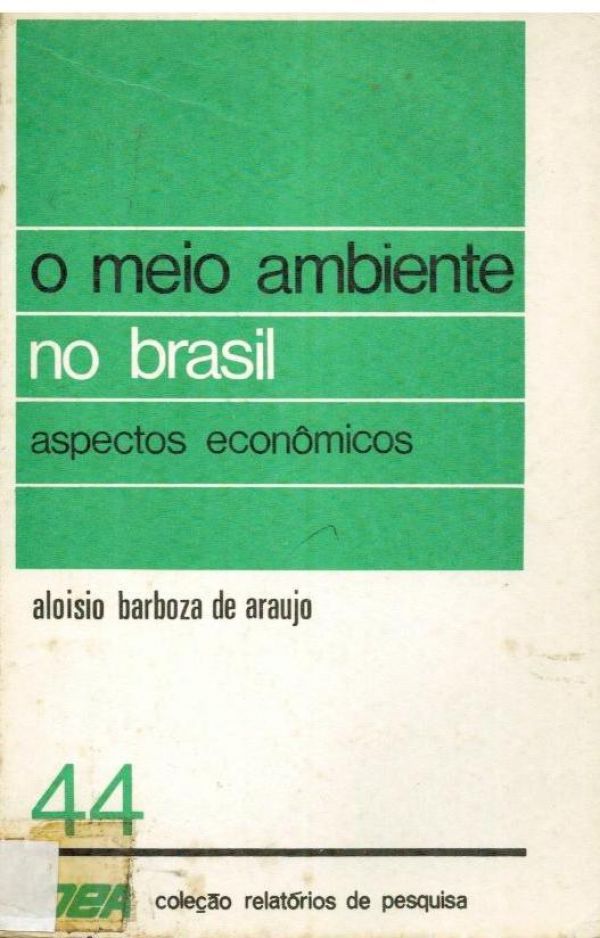 Meio Ambiente no Brasil: Aspectos Econômicos, O